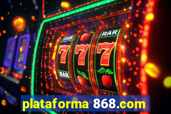 plataforma 868.com